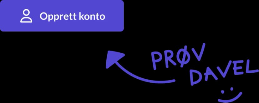 En knapp med teksten «Opprett konto», og håndskrevet teksten «Prøv da vel» som oppfordring ved siden av.