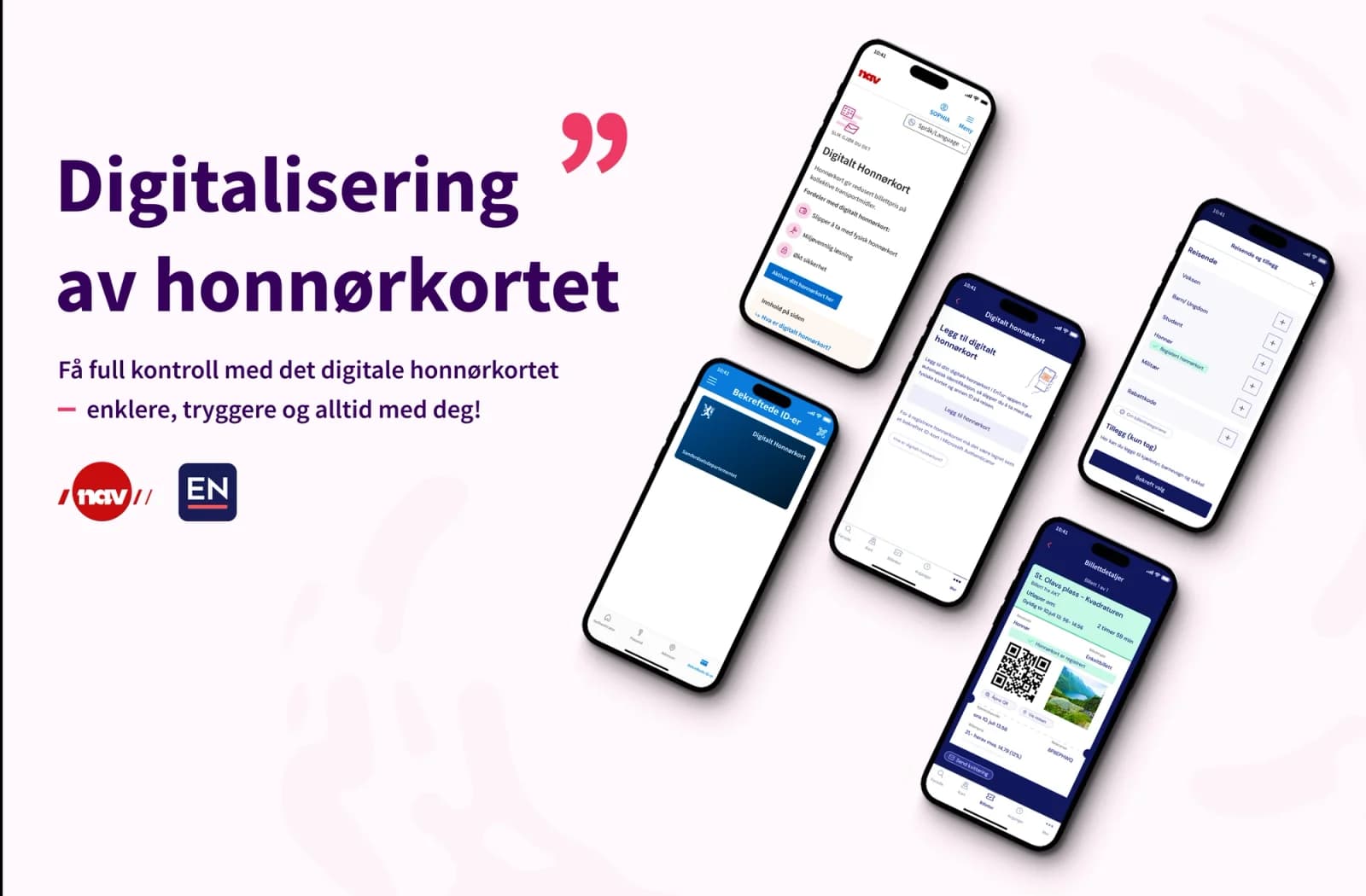Plakat med teksten «Digitalisering av honnørkortet – få full kontroll med det digitale honnørkortet», logoene til NAV og Entur, og fem mobiler med skjermer fra løsningen